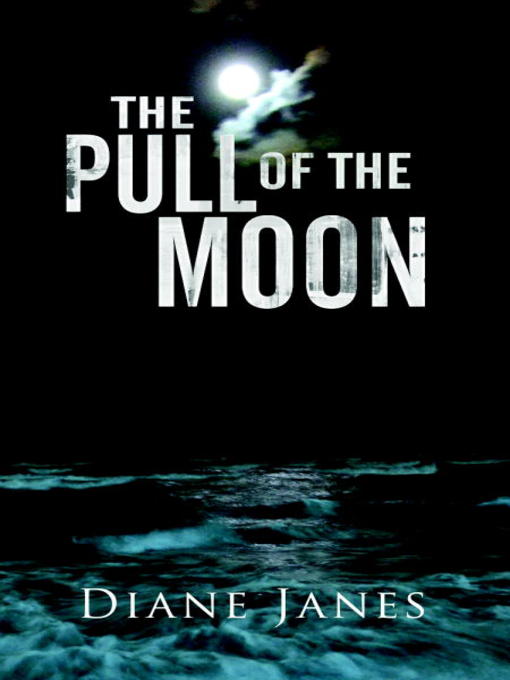 Title details for The Pull of the Moon by Diane Janes - Available